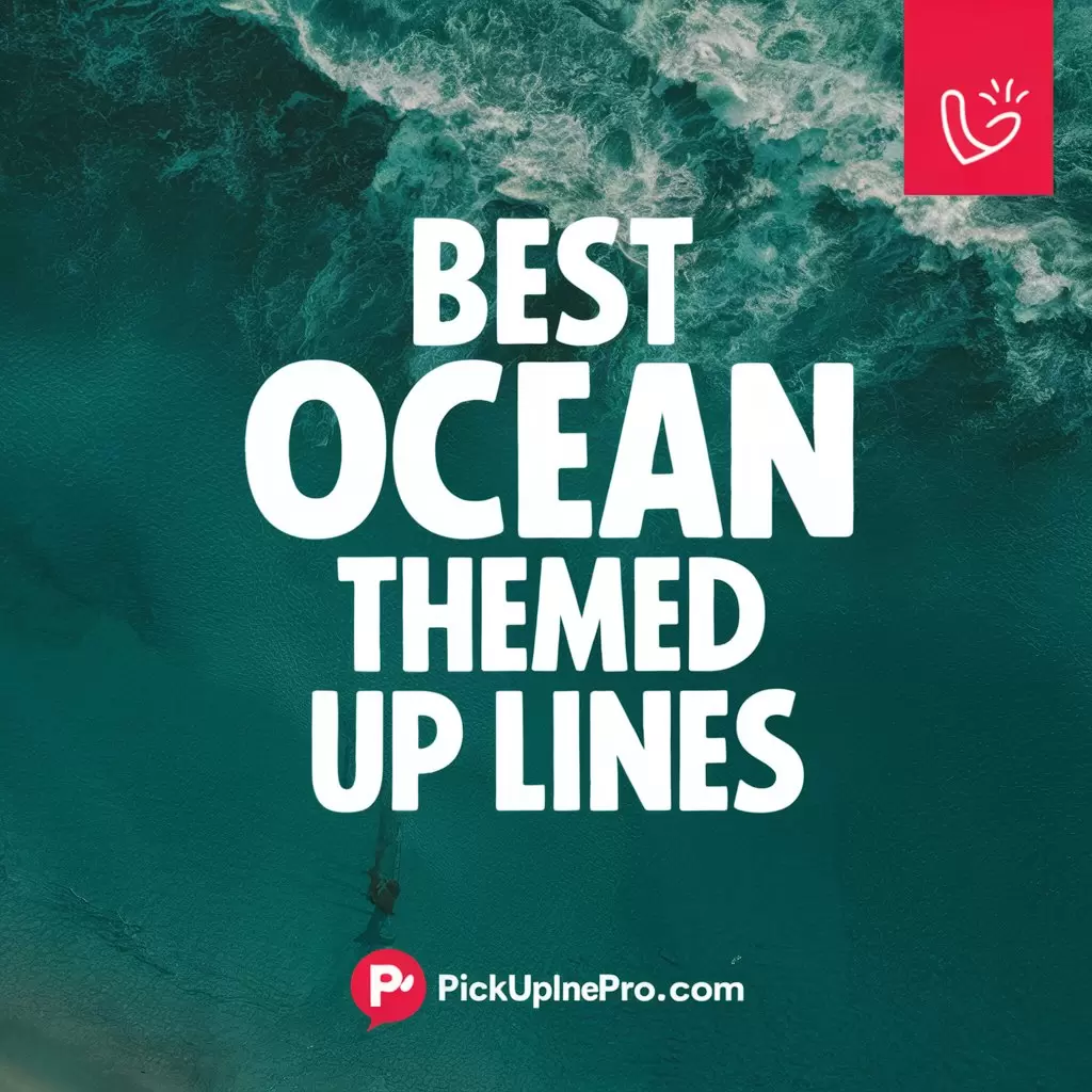 Best Ocean-Themed Pick Up Lines