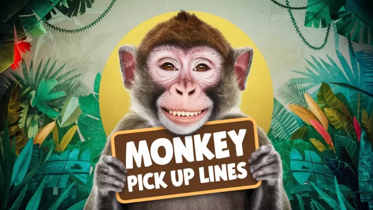 Monkey Pick Up Lines