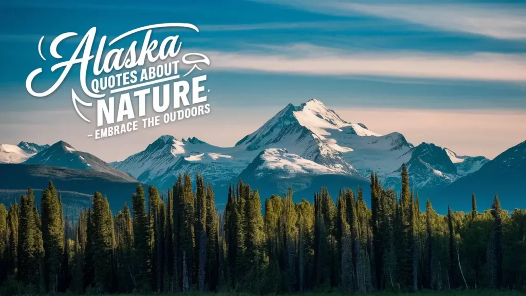 Alaska Quotes About Nature