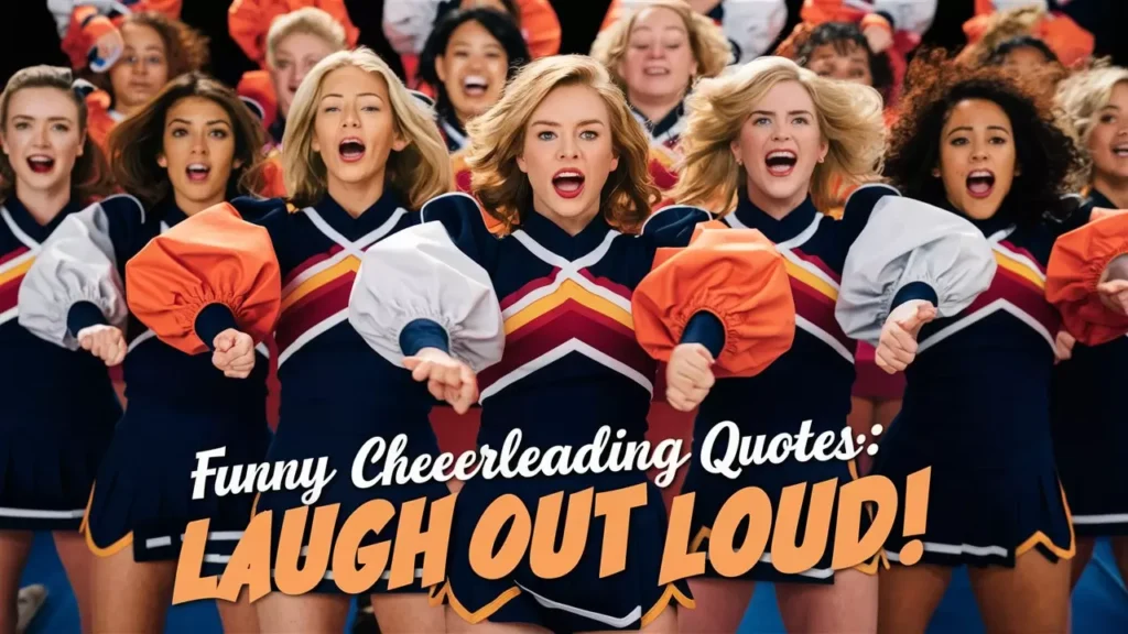  Funny Cheerleading Quotes: Laugh Out Loud!