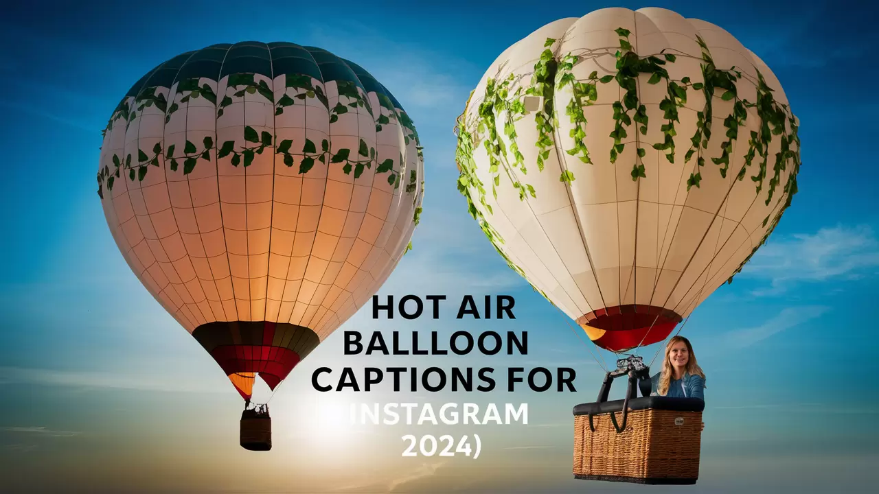 Hot Air Balloon Captions For Instagram