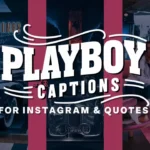 Playboy Captions For Instagram & Quotes