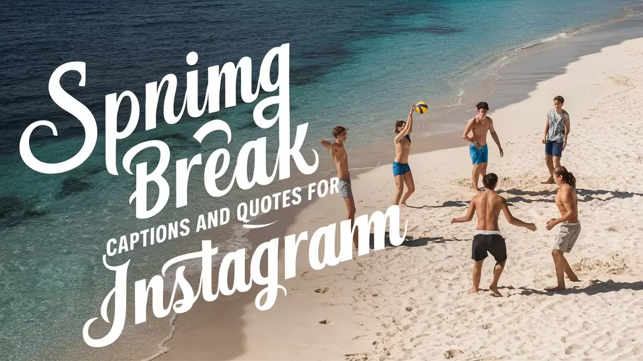 Spring Break Captions and Quotes for Instagram