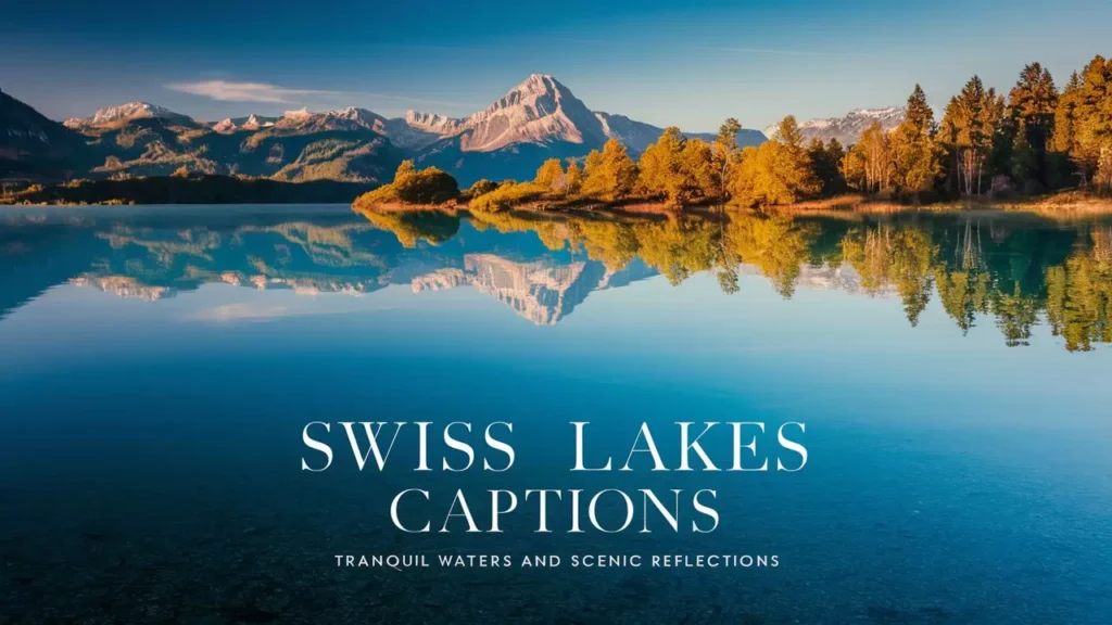 Swiss Lakes Captions