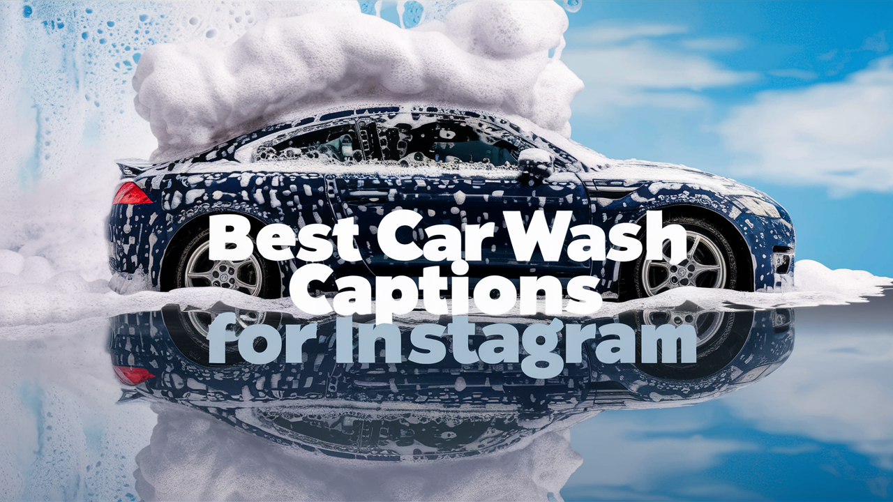 Best Car Wash Captions For Instagram