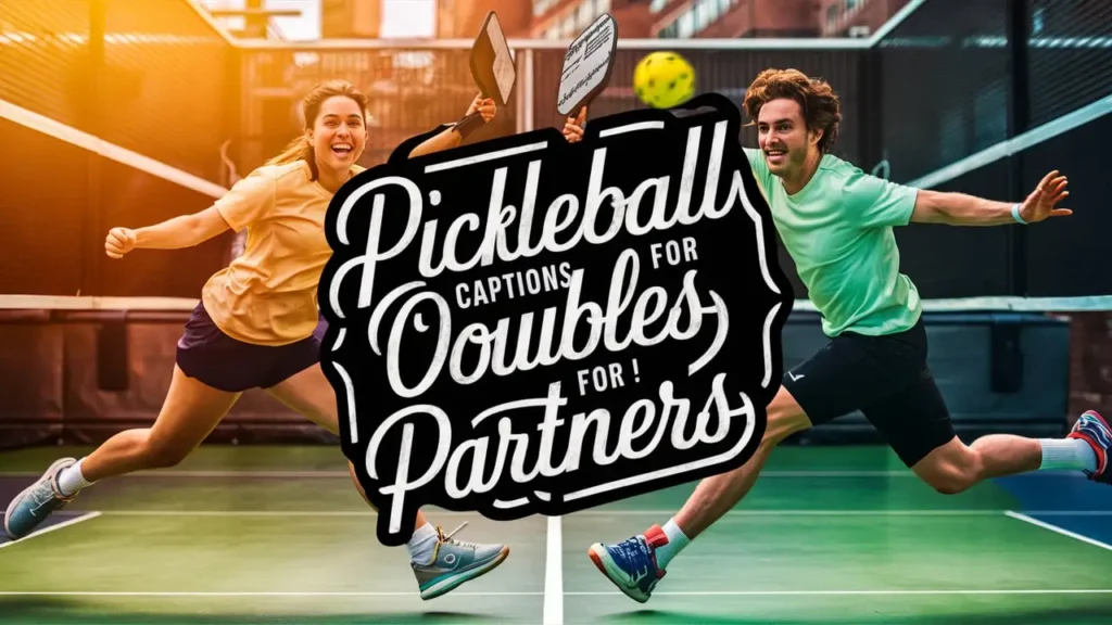 Pickleball Captions for Doubles Partners