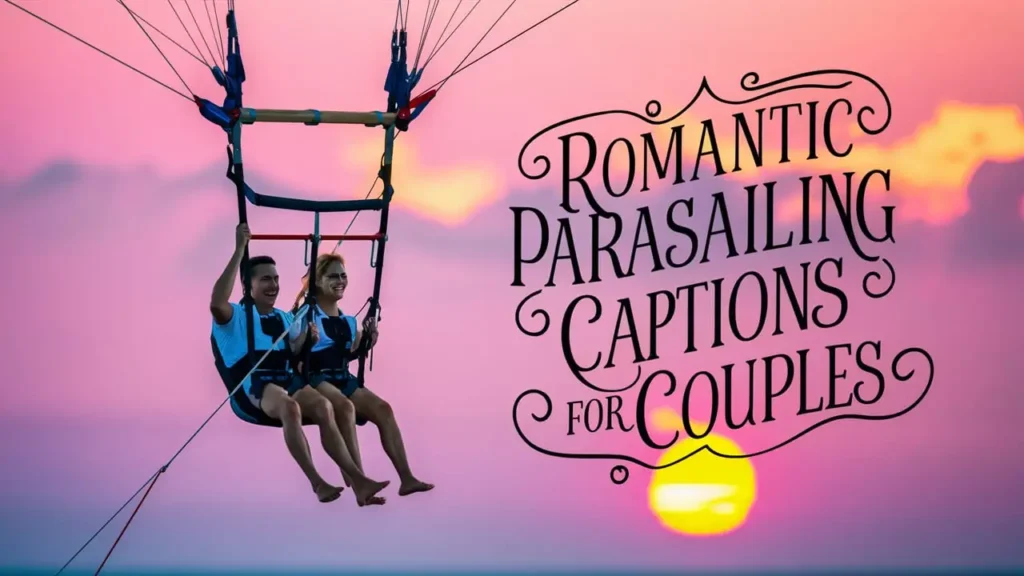 Romantic Parasailing Captions for Couples