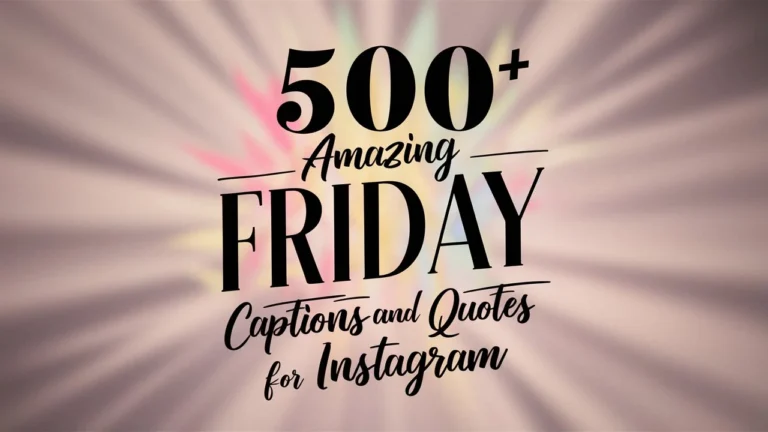 Amazing Friday Captions and Quotes for Instagram