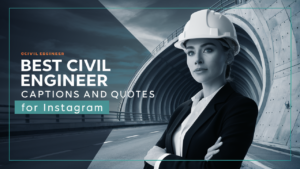 Best Civil Engineer Captions and Quotes