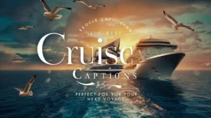 Best Cruise Captions For Instagram