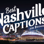 Best Nashville Captions for Instagram