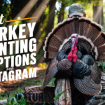 Best Turkey Hunting Captions For Instagram