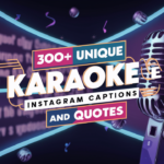 Unique Karaoke Instagram Captions and Quotes