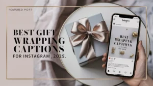 Best Gift Wrapping Captions for Instagram